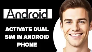 How To Activate Dual Sim In Android Phone