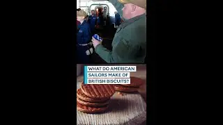 What do US sailors make of British biscuits?