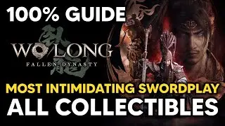 Most Intimidating Swordplay - ALL Collectible Locations (100% Guide) Wo Long: Conqueror of Jiangdong