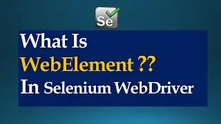 What is WebElement In Selenium WebDriver #Shorts