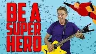 Be A Super Hero | Friendship Song for Kids | Jack Hartmann