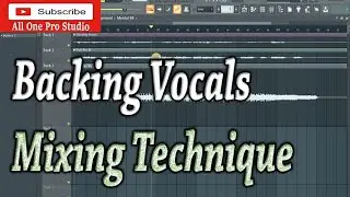 Backing Vocals Mixing Technique 2023