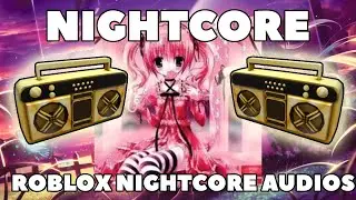 NIGHTCORE Roblox Music Codes/IDs (August 2024) *WORKING/TESTED*