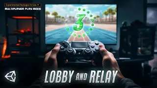 Implementing Unity Lobby, Relay and Editor Multiplayer Play Mode (Its AWESOME!)