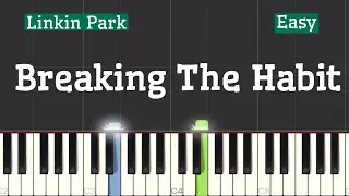 Linkin Park - Breaking The Habit Piano Tutorial Easy