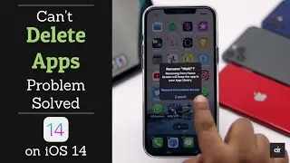 Cant Delete Apps on iOS 14 Fixed (iPhone 12, 12 Mini, 12 Pro Max)