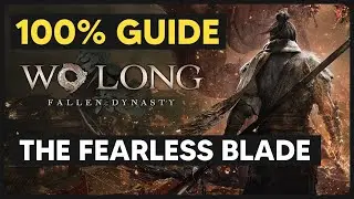 The Fearless Blade: ALL Collectible Locations (100% Guide) - Wo Long Fallen Dynasty