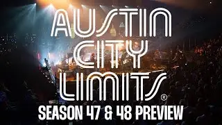 Austin City Limits Season 47 & 48 Preview Reel