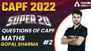 CAPF AC 2022 | CAPF AC Maths Classes | Super 20 Questions # 2