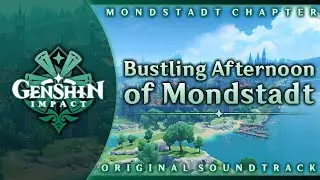 Bustling Afternoon of Mondstadt | Genshin Impact Original Soundtrack: Mondstadt Chapter