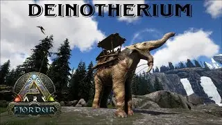 Deinotherium Taming || Fjordur || ARK Additions The Collection!