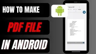 How To Make PDF File In Mobile | Create A PDF File On Your Mobile